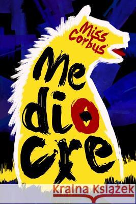 Mediocre Miss Corbus 9781796814910 Independently Published - książka