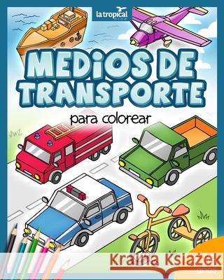 Medios de transporte para colorear: Libro de máquinas en perspectiva isométrica: vehículos de transporte y carga (moto, auto, barco) para niños desde Ludwig, David 9783969080160 La Tropical Publishing; Edicion: 1. - książka