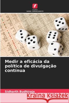 Medir a eficácia da política de divulgação contínua Budhiraja, Sidharth 9783659659959 Edições Nosso Conhecimento - książka