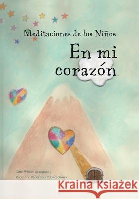 Meditaciones de los Niños En mi corazón Ralston, Elsie 9781521967867 Independently Published - książka