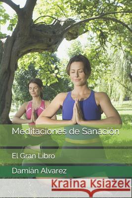 Meditaciones de Sanaci Dami Alvarez 9781521294987 Independently Published - książka