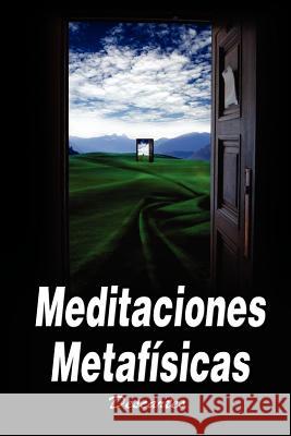 Meditaciones Metafisicas / Metaphysical Meditations Rene Descartes 9789562915564 WWW.Bnpublishing.com - książka