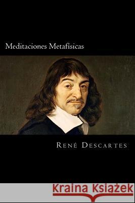 Meditaciones Metafisicas (Spanish Edition) Rene Descartes 9781539609414 Createspace Independent Publishing Platform - książka