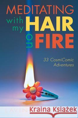 Meditating With My Hair On Fire Plonka, Lavinia 9781502780898 Createspace - książka