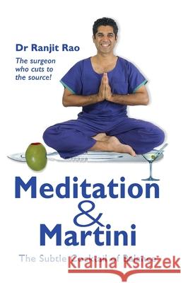 Meditation & Martini: the Subtle Cocktail of Balance Ranjit Rao 9788121213240 Gyan Books - książka