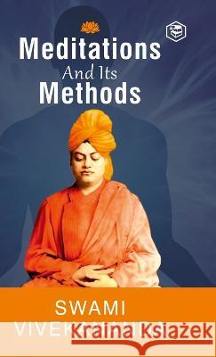 Meditation and Its Methods by Swami Vivekananda (Hardcover Library Edition) Swami Vivekananda   9788119090051 Sanage Publishing House Llp - książka