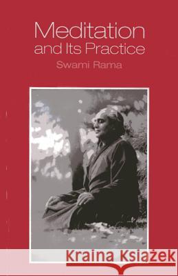 Meditation and Its Practice Swami Rama 9780893891534 Himalayan Institute Press - książka