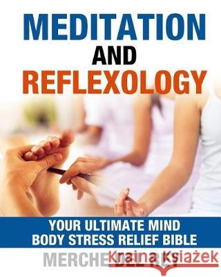 Meditation and Reflexology Bible Mercedes de 9781534891968 Createspace Independent Publishing Platform - książka