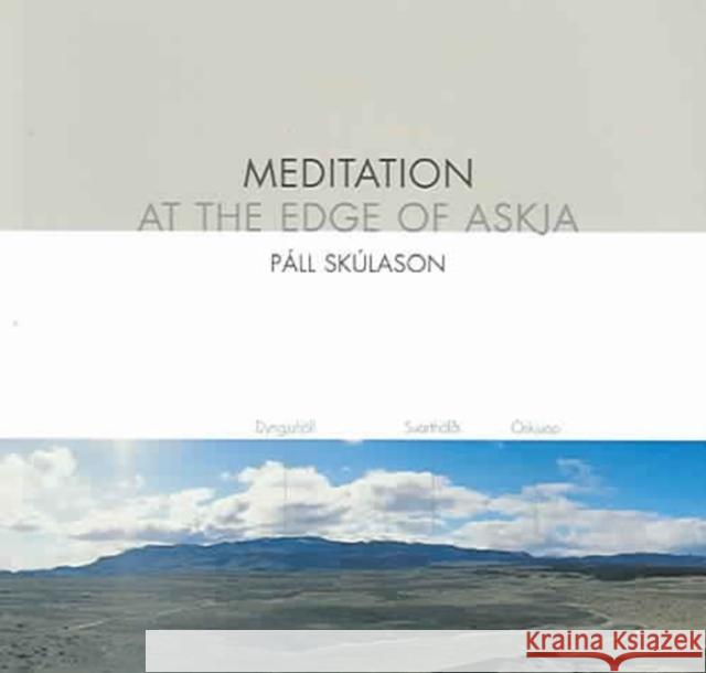 Meditation at the Edge of Askja Pall Skzlason Pall Skulason 9789979546276 University of Iceland Press - książka