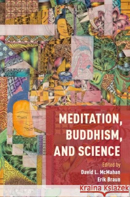 Meditation, Buddhism, and Science David McMahan Erik Braun 9780190495800 Oxford University Press, USA - książka