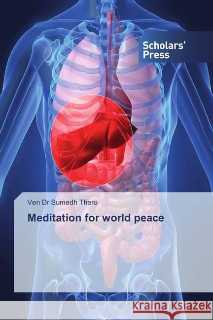 Meditation for world peace Thero, Ven Dr Sumedh 9786202304771 Scholar's Press - książka