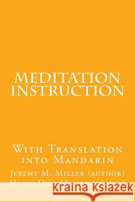 Meditation Instruction: With Translation into Mandarin Miller, Huisu Didi 9781523246991 Createspace Independent Publishing Platform - książka