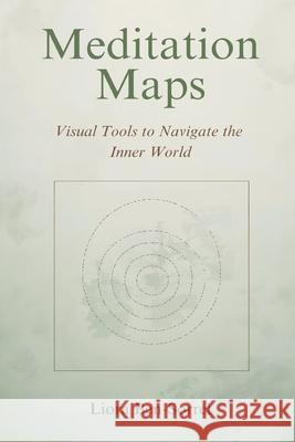 Meditation Maps: Visual Tools to Navigate the Inner World Liora Ben-Sorrel 9789375367260 Mindful Pages - książka