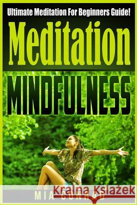 Meditation Mindfulness Bundle Box Set! Mia Conrad 9781518763830 Createspace - książka