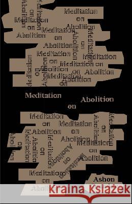 Meditation on Abolition Ashon Crawley   9781642599275 Haymarket Books - książka