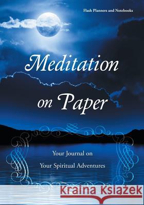 Meditation on Paper: Your Journal on Your Spiritual Adventures Flash Planners and Notebooks 9781683777984 Traudl Whlke - książka
