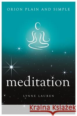 Meditation, Orion Plain and Simple Lynne Lauren 9781409169956 Orion Publishing Co - książka