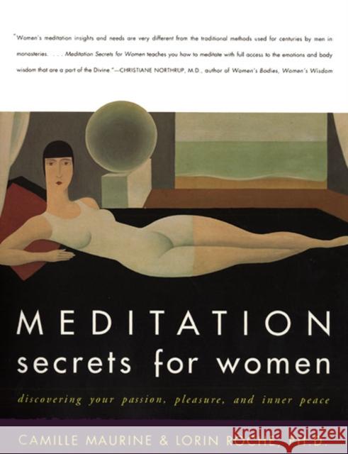 Meditation Secrets for Women: Discovering Your Passion, Pleasure, and Inner Peace Maurine, Camille 9780062516978 Harperone - książka