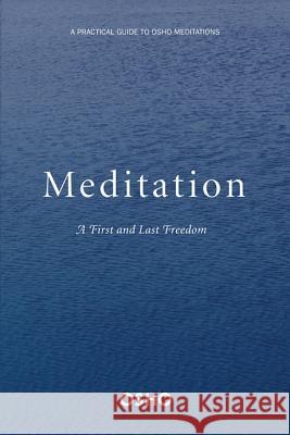 Meditation: The First and Last Freedom: A Practical Guide to Osho Meditations Osho 9780312336639 St. Martin's Griffin - książka