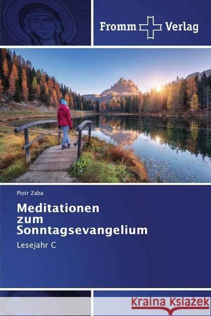 Meditationen zum Sonntagsevangelium : Lesejahr C Zaba, Piotr 9786138354321 Fromm Verlag - książka