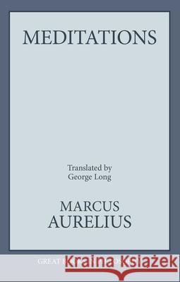 Meditations Marcus Aurelius George Long Marcus 9780879757021 Prometheus Books - książka