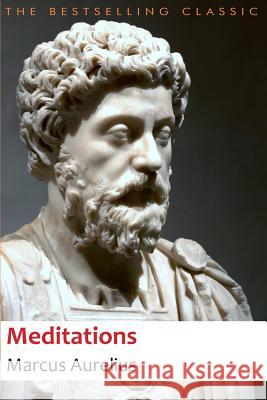 Meditations Marcus Aurelius 9781497511125 Createspace - książka