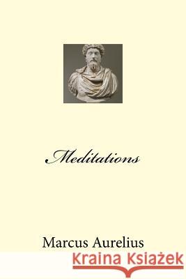 Meditations Marcus Aurelius Angel Sanchez 9781541243033 Createspace Independent Publishing Platform - książka