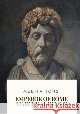 Meditations Emperor Of Rome Marcus Aurelius Meric Casaubon 9781718684737 Createspace Independent Publishing Platform - książka