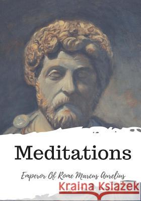 Meditations Emperor Of Rome Marcus Aurelius Meric Casaubon 9781987650020 Createspace Independent Publishing Platform - książka