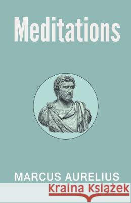 Meditations Marcus Aurelius   9789355223326 Classy Publishing - książka