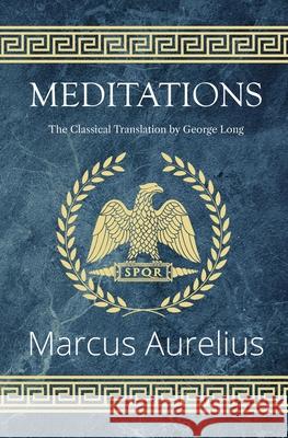 Meditations - The Classical Translation by George Long (Reader's Library Classics) Marcus Aurelius George Long 9781954839502 Reader's Library Classics - książka
