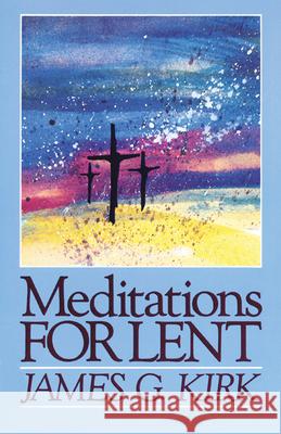Meditations for Lent James G. Kirk James G. Kirk 9780664250386 Westminster John Knox Press - książka