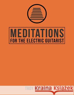 Meditations for the Electric Guitarist Troy Va 9781979363365 Createspace Independent Publishing Platform - książka