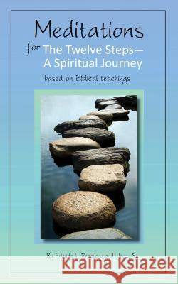 Meditations for the Twelve Steps: A Spiritual Journey Jerry S, Friends in Recovery. 9780941405218 Recovery Publications Inc.,U.S. - książka