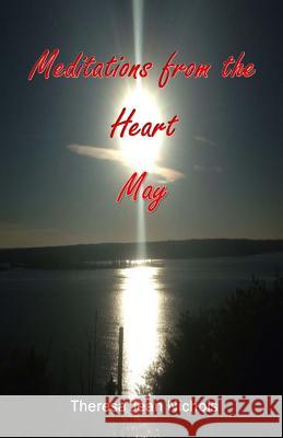 Meditations from the Heart May Theresa Jean Nichols 9781500658427 Createspace - książka