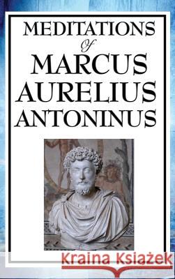 Meditations of Marcus Aurelius Antoninus Aurelius Marcus Antoninus 9781515434696 Wilder Publications - książka