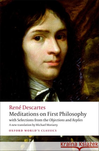 Meditations on First Philosophy: with Selections from the Objections and Replies Rene Descartes 9780192806963 Oxford University Press - książka