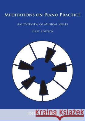 Meditations on Piano Practice: An Overview of Musical Skills Joel Mb Parker 9781721726134 Createspace Independent Publishing Platform - książka