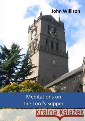 Meditations on the Lord's Supper John Willison 9781872556109 Reformation Press - książka