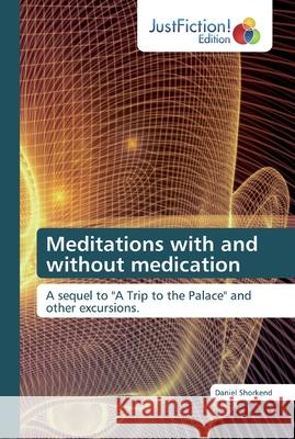 Meditations with and without medication Shorkend, Daniel 9786139424023 JustFiction Edition - książka