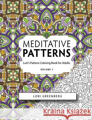 Meditative Patterns Lori Greenberg 9781542603669 Createspace Independent Publishing Platform - książka