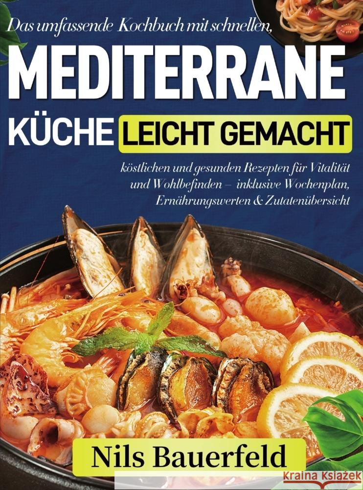 Mediterrane Küche leicht gemacht Bauerfeld, Nils 9789403847108 Bookmundo - książka