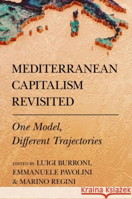 Mediterranean Capitalism Revisited: One Model, Different Trajectories Luigi Burroni Emmanuele Pavolini Marino Regini 9781501761072 Cornell University Press - książka