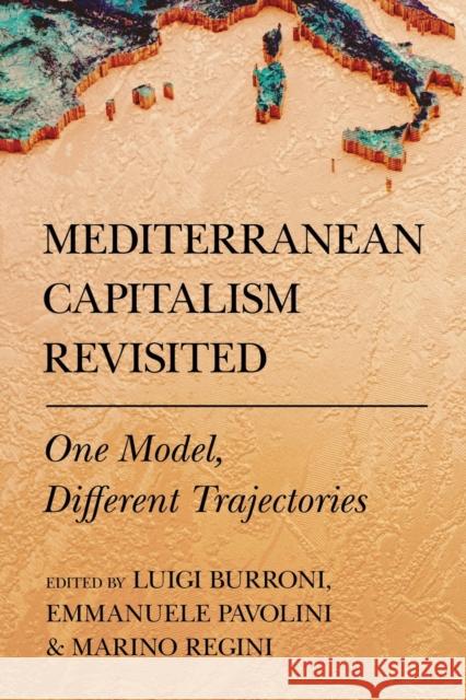 Mediterranean Capitalism Revisited: One Model, Different Trajectories Luigi Burroni Emmanuele Pavolini Marino Regini 9781501761263 Cornell University Press - książka