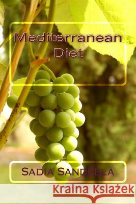 Mediterranean Diet Sadia Sandeela 9781497304734 Createspace - książka