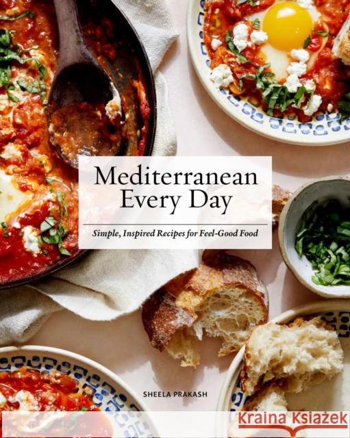 Mediterranean Every Day: Simple, Inspired Recipes for Feel-Good Food Sheela Prakash 9781558329997 Harvard Common Press,U.S. - książka