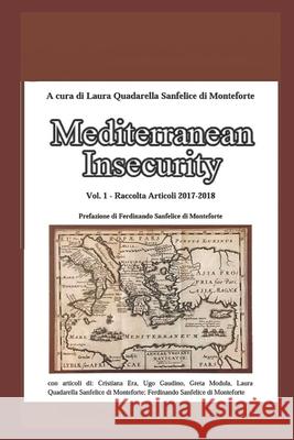 Mediterranean Insecurity: raccolta articoli 2017 - 2018 Ferdinando Sanfelic Ferdinando Sanfelic Greta Modula 9781793188601 Independently Published - książka