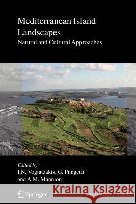 Mediterranean Island Landscapes: Natural and Cultural Approaches Vogiatzakis, Ioannis N. 9789048172719 Springer - książka