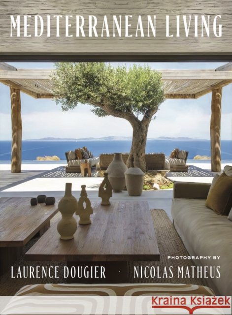 Mediterranean Living Laurence Dougier 9780865654754 Vendome Press - książka