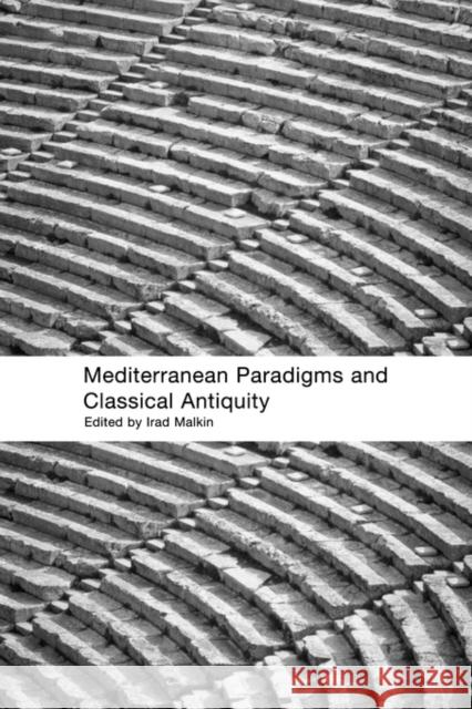 Mediterranean Paradigms and Classical Antiquity Irad Malkin 9780415568340 Routledge - książka